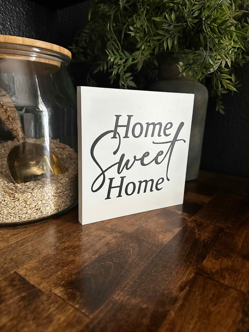 Home Sweet Home Small Sign
