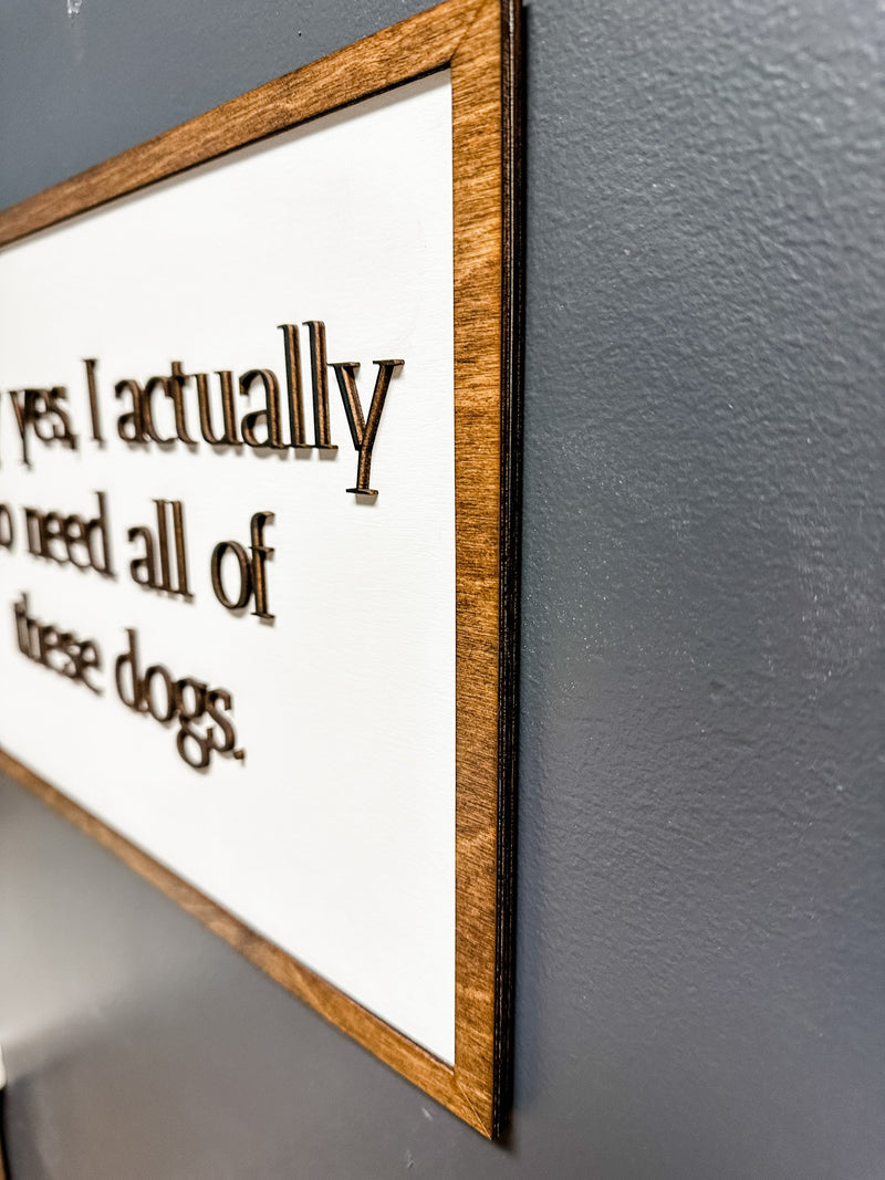 Why yes, I actually do need all of these dogs