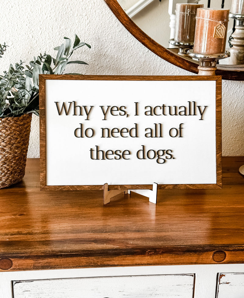 Why yes, I actually do need all of these dogs