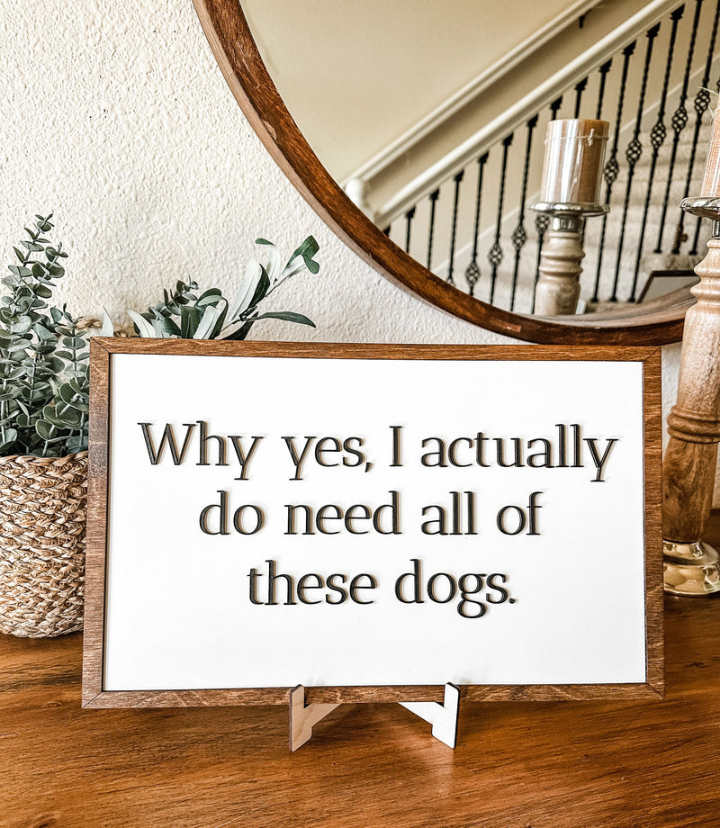 Why yes, I actually do need all of these dogs