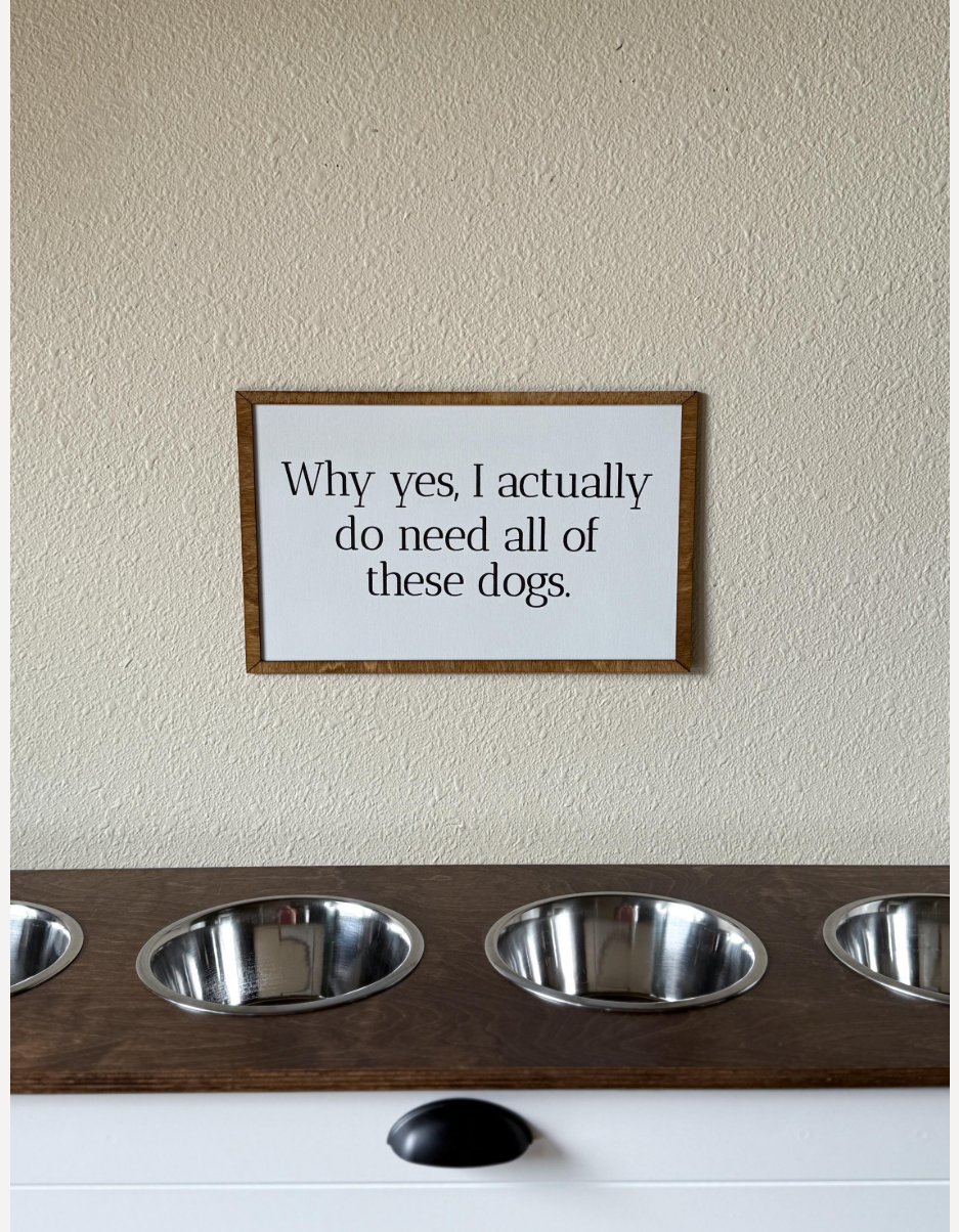 Why yes funny dog sign