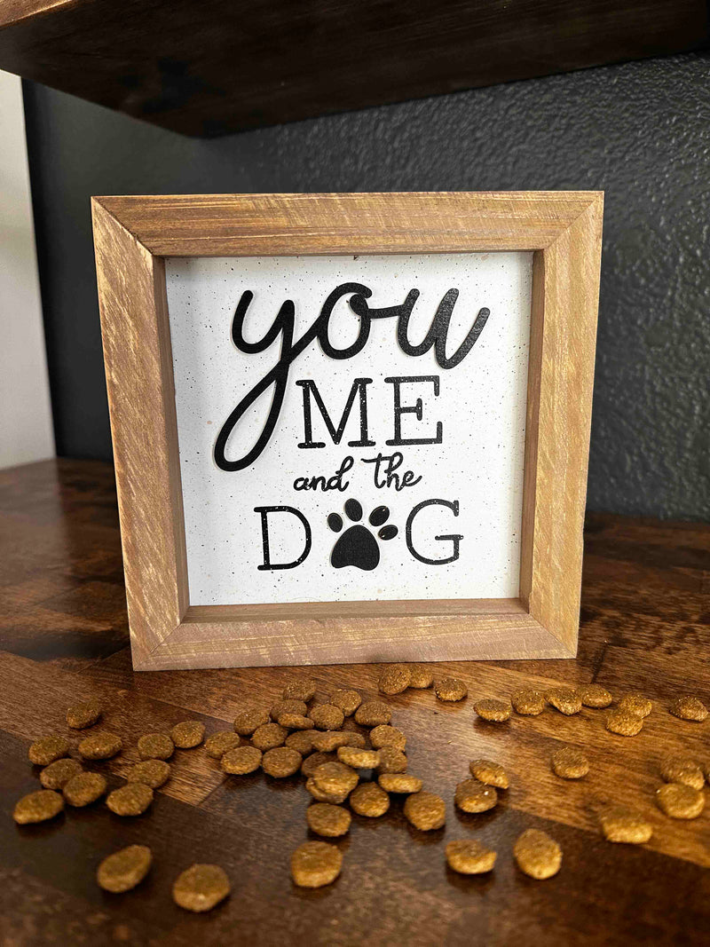 You me and the dog pawprint box sign