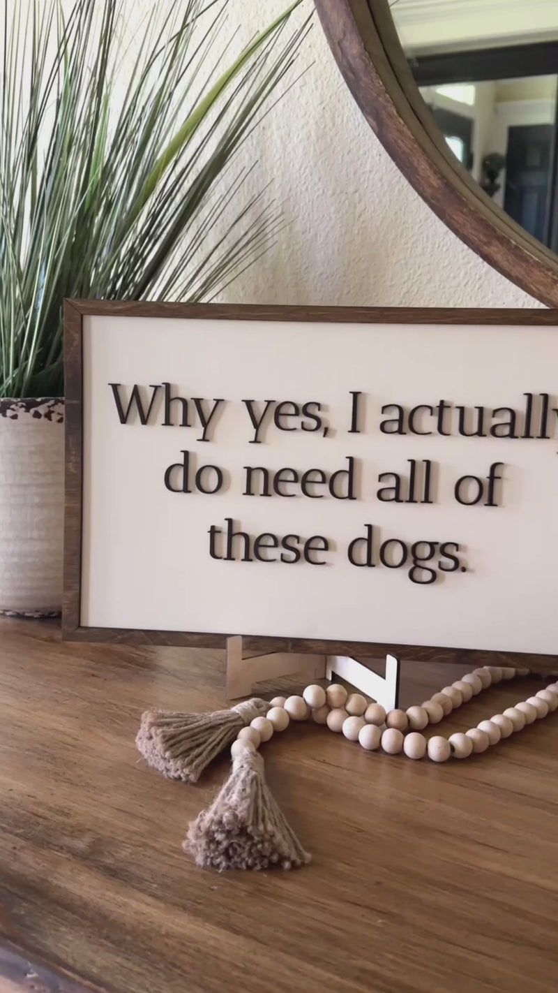 Why yes, I actually do need all of these dogs