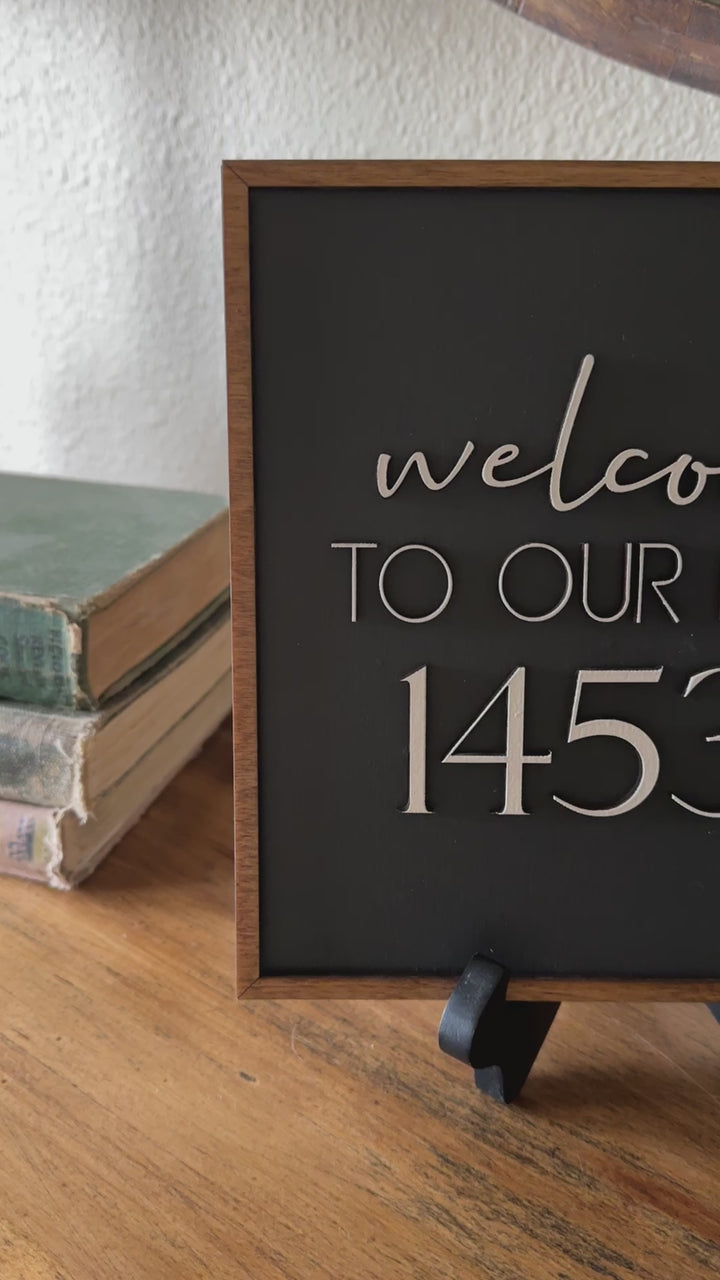 "Welcome To Our Home" Sign